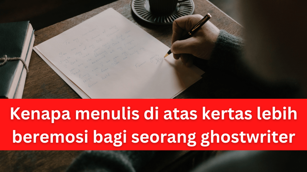 Menulis diari seorang&nbsp;ghostwriter
